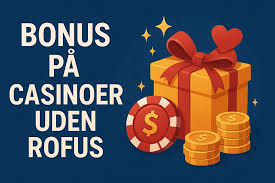 Casino uden ROFUS bonus uden – En Guide til Online Spil